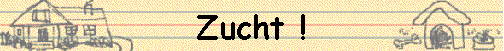 Zucht !